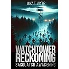 Watchtower Reckoning: Sasquatch Awakening (Copertina flessibile)