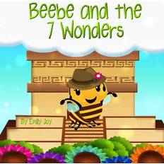 Beebe and the 7 Wonders Emily Joy 9781483906768 (Hæftet)