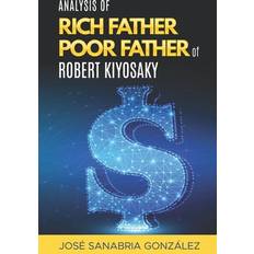 Analysis of Rich Father Poor father of Robert Kiyosaki Jose Sanabria González 9781709949593 (Hæftet)