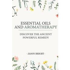 Essential Oils & Aromatherapy Jason Bright 9798645658496