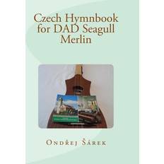 Tjekkisk Bøger Czech Hymnbook for DAD Seagull Merlin Ondrej Sarek 9781726136730 (Hæftet)