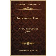 In Primrose Time Sarah Morgan Bryan Piatt 9781164679370