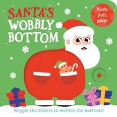 Santa's Wobbly Bottom: WOBBLY BOTTOMS