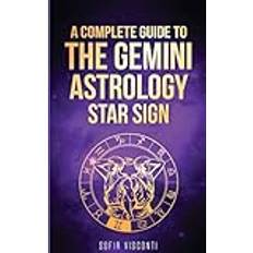 Gemini: A Complete Guide To The Gemini Astrology Star Sign A Complete Guide To Astrology Book 3 Paperback (Paperback)