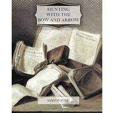 Books Hunting with the Bow and Arrow (Paperback)