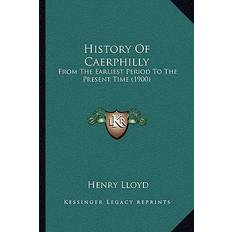 History Of Caerphilly Henry Lloyd 9781166428341