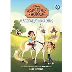 Magically Maximus: Princess Rapunzels Horse Disneys Horsetail Hollow, Book 1 (Inbunden)