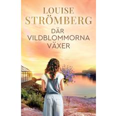 Där vildblommorna växer Louise Strömberg (E-bok, 2024)