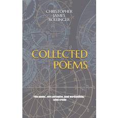 Collected Poems Christopher James Bollinger 9798696668413