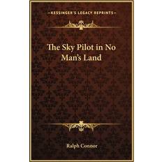 The Sky Pilot in No Man's Land Ralph Connor 9781162638362