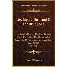 New Japan, The Land Of The Rising Sun Samuel Mossman 9781164948377 (Hæftet)