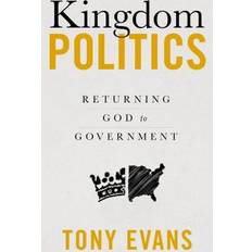 Kingdom Politics by Tony Evans