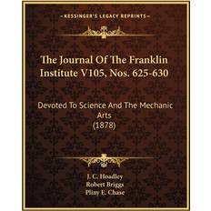 The Journal Of The Franklin Institute V105, Nos. 625-630 J C Hoadley 9781165128365 (Hæftet)