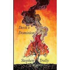 The Devil's Dominion Stephen Trolly 9781979378338 (Hæftet)