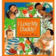 Books I Love My Daddy by Scharlotte Rich