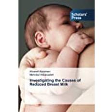 Investigating the Causes of Reduced Breast Milk