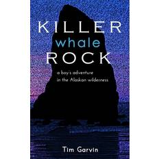 Killer Whale Rock Tim Garvin 9798630299789 (Hæftet)