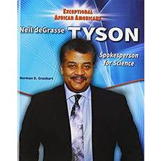 Neil DeGrasse Tyson Spokesperson for Science by Neil deGrasse, Graubart, Norman D. Tyson