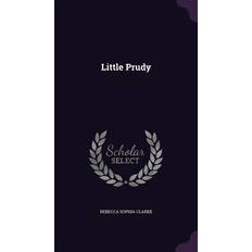 Little Prudy Rebecca Sophia Clarke 9781356887767 (Indbundet)