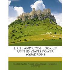 Drill and Code Book of United States Power Squadrons 9781245956819