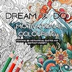 Dream & Do: Motivational Colouring Paperback (Paperback)