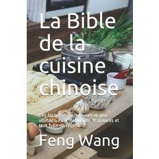 La Bible de la cuisine chinoise Feng Wang 9798747118461 (Hæftet)
