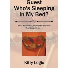 Guest Who'S Sleeping in My Bed Kitty Logic 9781543459616 (Hæftet)