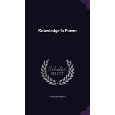 Knowledge Is Power Charles Knight 9781357409166 (Indbundet)