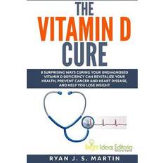 The Vitamin D Cure Ryan J. S. Martin (Hæftet)