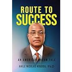 Route To Success: An American Dream Tale