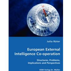 European External Intelligence Co-operation Julia Rueter 9783836413824