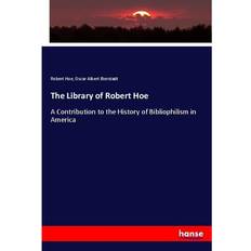 The Library of Robert Hoe Robert Hoe 9783337670672 (Hæftet)