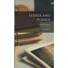 Ferrex and Porrex; or Gorboduc Thomas Norton 9781017699517 (Indbundet)