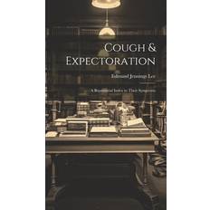 Cough & Expectoration Edmund Jennings Lee 9781019682685