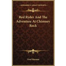 Red Ryder And The Adventure At Chimney Rock Fred Harman 9781163153260 (Hæftet)