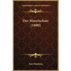 Maori Bøger Der Maorischatz 1890 Kurt Remberg 9781167613043 (Hæftet)