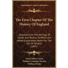 The First Chapter Of The History Of England Gaius Julius Caesar 9781164643913