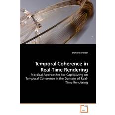 Temporal Coherence in Real-Time Rendering Daniel Scherzer 9783639091960