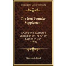 The Iron Founder Supplement Simpson Bolland 9781165048793 (Indbundet)