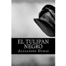 tulipan negro Spanish Edition Alejandro Dumas 9781541004283 (Hæftet)