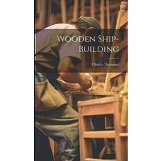 Wooden Ship-building (Hardcover) (2019)