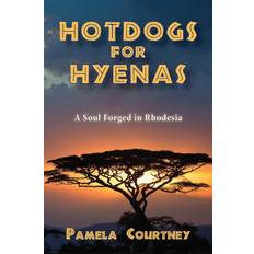 Hotdogs for Hyenas Pamela Courtney 9781952248825