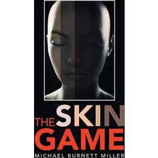 Skin Game Michael Burnett Miller 9781984587732