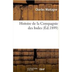 Histoire de la Compagnie Des Indes Montagne-C 9782019991869 (2020)