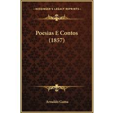 Poesias E Contos 1857 Arnaldo Gama 9781165700479 (Hæftet)