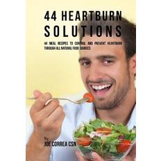 44 Heartburn Solutions Joe Correa Csn 9781544985060