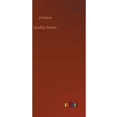 Quality Street James Matthew Barrie 9783752377422 (Indbundet)