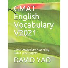 GMAT English Vocabulary V2021 YAO DAVID YAO 9798547219955