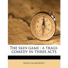 The Skin Game John Galsworthy 9781176988668 (Hæftet)