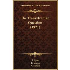 The Transylvanian Question 1921 J Ajtay 9781166573607 (Hæftet)